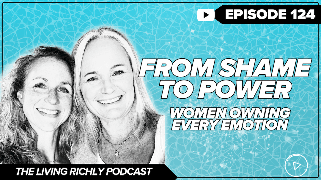 From Shame to Power: Women Owning Every Emotion